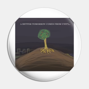 A Better Tomorrow Comes from Unity Pin