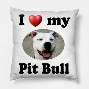 I Love My Pit Bull Pillow