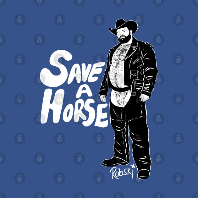 Save a Horse - White lines by RobskiArt