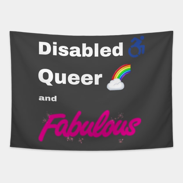 Disabled Queer and Fabulous Tapestry by FlirtyTheMiniServiceHorse