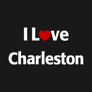 I Love Charleston T-Shirt