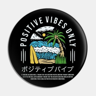 Positive Vibes Only Pin