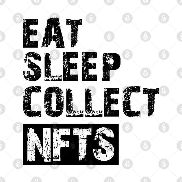 NFT - Eat sleep collect NFTs by KC Happy Shop