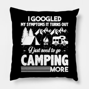 I just need to go camping Pillow