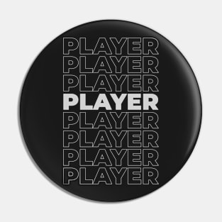 PLAYER Pin