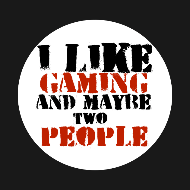 i like gaming and maybe 2 people by Clothing Spot 