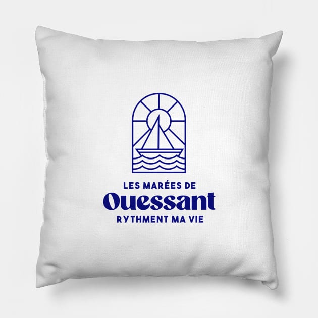 Ouessant the tides punctuate my life - Brittany Morbihan 56 BZH Sea Ile de Ouessant Pillow by Tanguy44