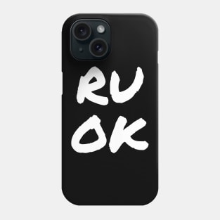 Are You Okay? Phone Case