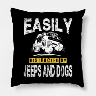 Easily Distracted By Jeeps And Dogs Jeep Lover Pillow