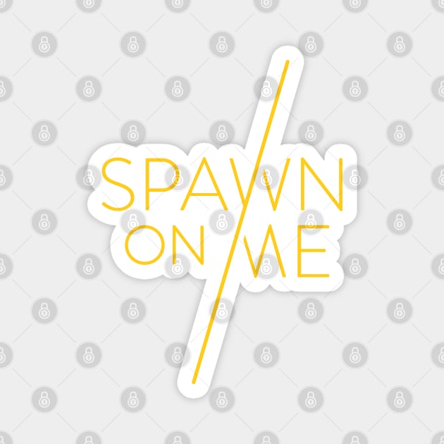 SPAWN ON ME LOGO Magnet by Spawn On Me Podcast