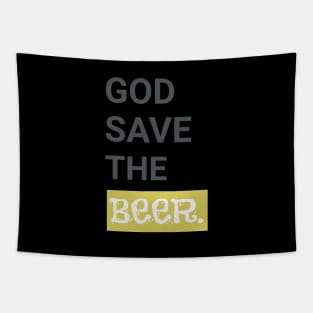 God Save the Beer. Funny Beer Lover Gift Tapestry