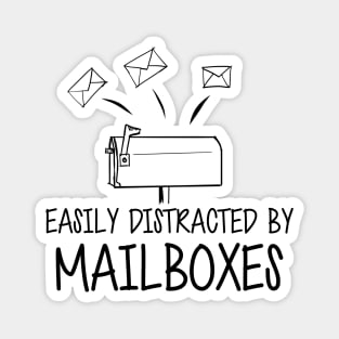 Mailman - Easily distracted by mailboxes Magnet