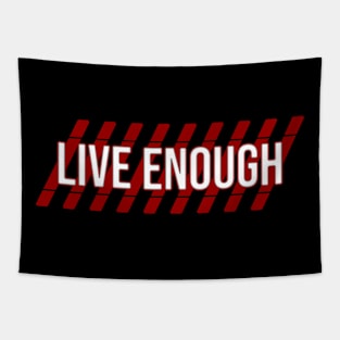 Live enough Tapestry