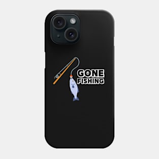 Gone Fishing Phone Case