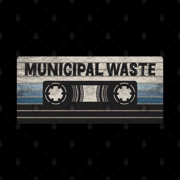 Municipal Waste Mix Tape by getinsideart