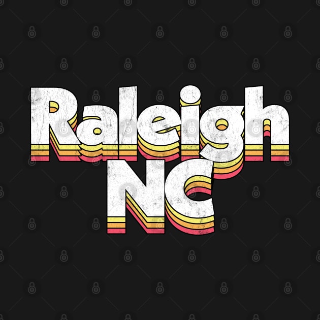 Raleigh, NC / Retro Typography Design by DankFutura