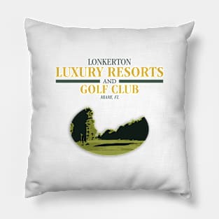 LONKERTON Resorts & Golf Club Pillow