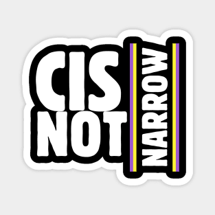 cis not narrow (nonbinary flag white) Magnet