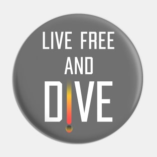 Helldivers "Live Free And Dive" White Text Pin