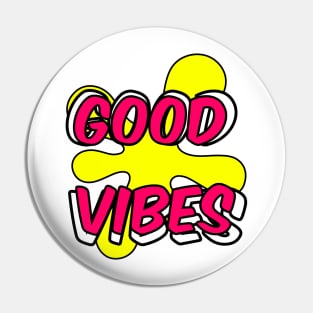 Good Vibes Pin