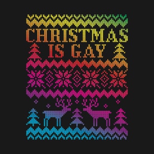 Gay Pride Christmas Shirt - Christmas is Gay T-Shirt