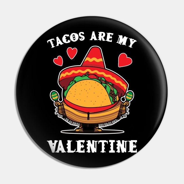 Tacos are my Valentine funny saying with cute taco for taco lover and valentine's day Pin by star trek fanart and more