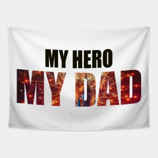 MY HERO MY DAD Tapestry