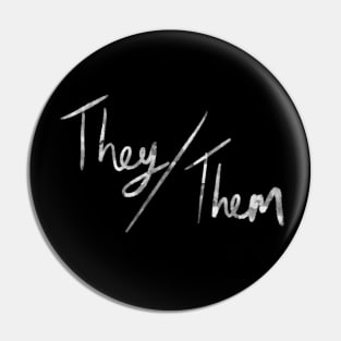 They/Them (white & black) Pin