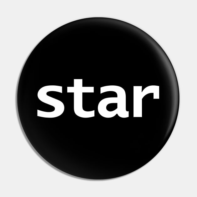 Star Minimal Typography White Text Pin by ellenhenryart