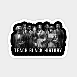 Teach Black History Magnet