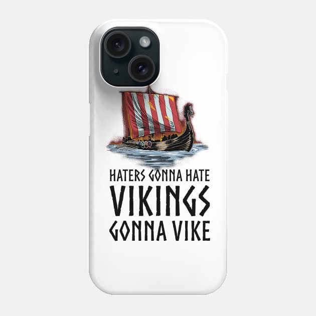 Viking Dragon Ship - Vikings Gonna Vike Phone Case by Styr Designs