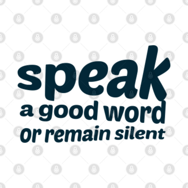 speak  good word  remain silent islam  shirt teepublic