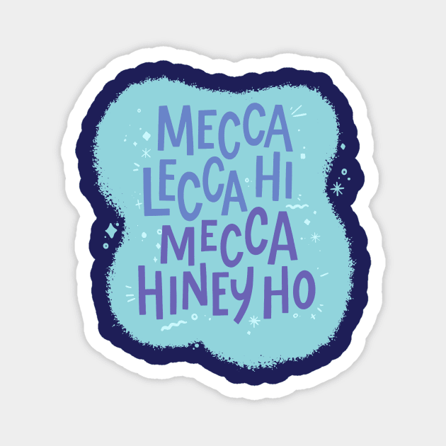 Mecca Lecca Hi Mecca Hiney Ho - Pee Wee's Playhouse Magnet by sombreroinc