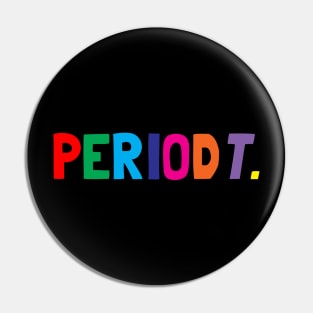 Periodt Tshirt Pin