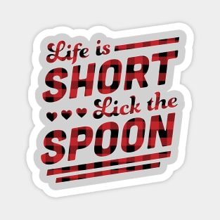 Life is Short Lick The Spoon Red Plaid Funny Cooking Baking Magnet