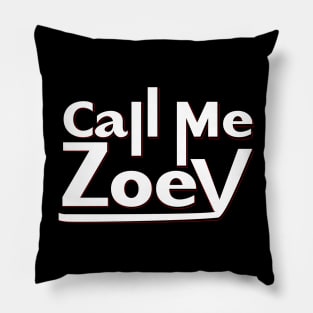 Call Me Zoey Pillow