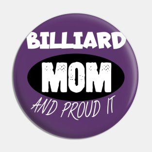 Billiard mom and proud it Pin