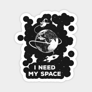 I Need My Space | Funny Astronaut Galaxy Space Lover Shirts Magnet