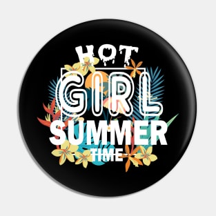 Hot Girl Summer Time Funny Summer Vacation Shirts For Girl Pin