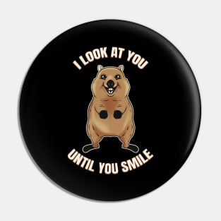 I look at you until you smile - The Quokka Pin