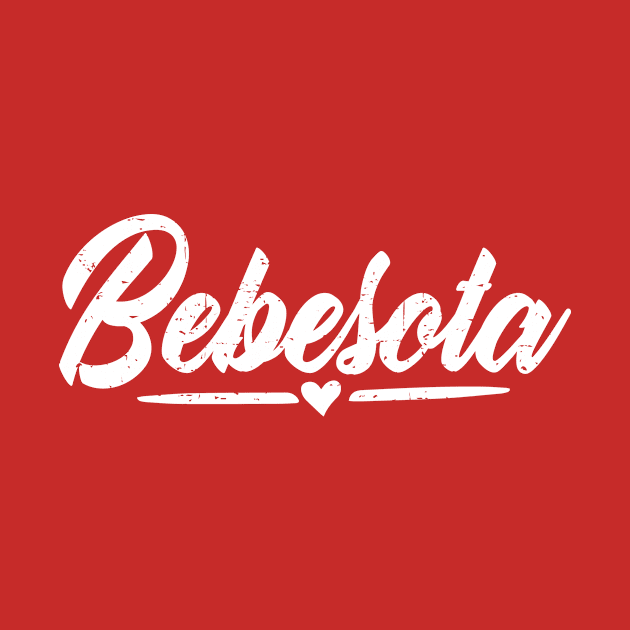 Bebesota - Tu eres bebesota - vintage white design by verde