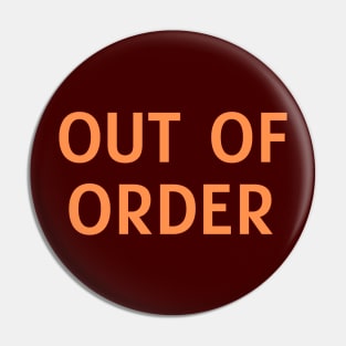 Out Of Order Pin