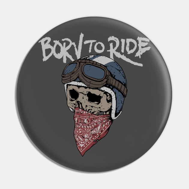Born to ride Pin by akawork280