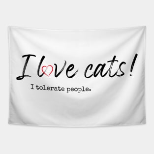 I love cats! I tolerate people. Tapestry