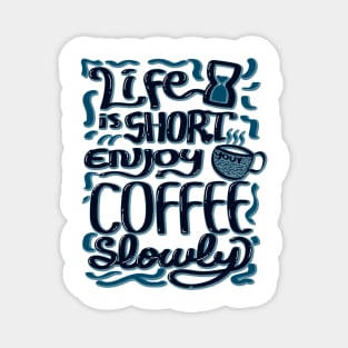 Enjoy your coffee Magnet