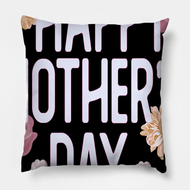 happy mothers day gift for mothers day Pillow by T-shirt verkaufen