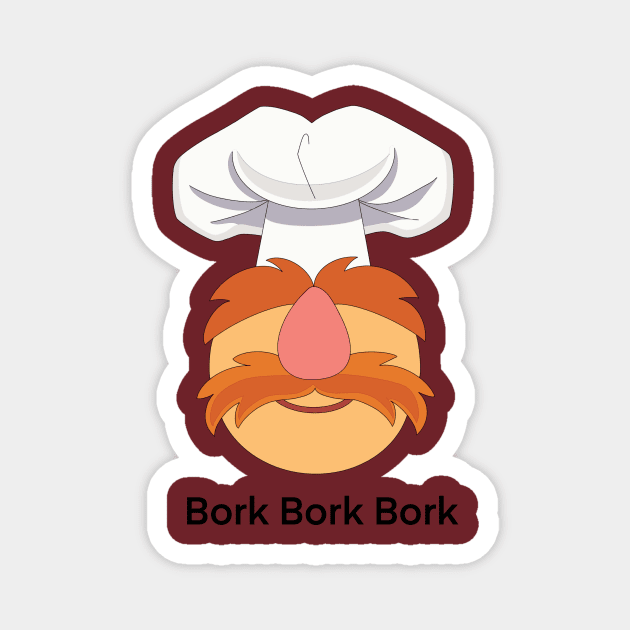 Bork Bork Bork Magnet by BeckyDesigns