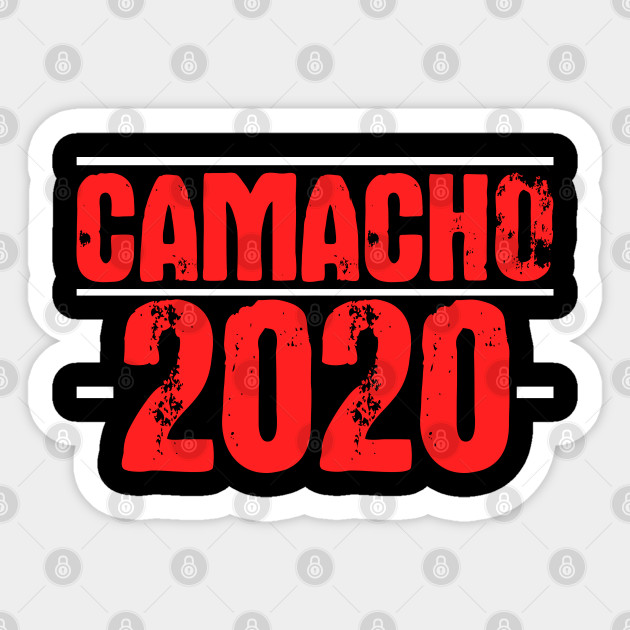 Camacho 2020 Camacho 2020 Sticker Teepublic