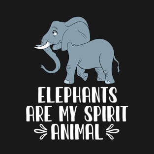 Elephants Are My Spirit Animal T-Shirt