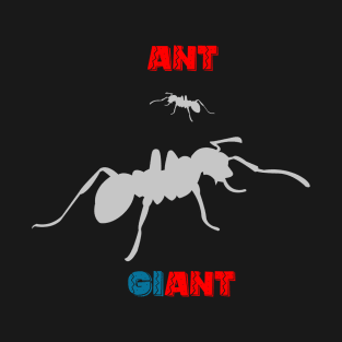 ANT and GIANT T-Shirt